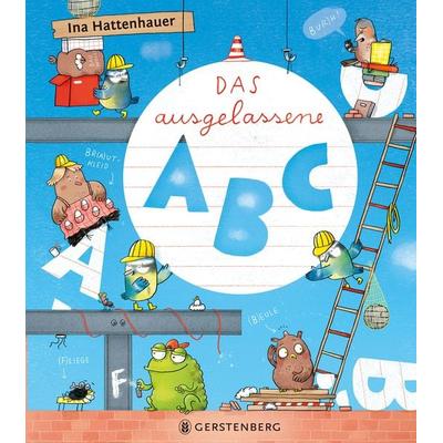 Das ausgelassene ABC, Gebundene Ausgabe von Ina Hattenhauer, Gerstenberg, 978-3-8369-6250-6