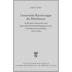 Literarische Kartierungen des Mittelmeers im Kontext nationaler und imperialer Identittsbildung, Fachbücher von Sara Izzo