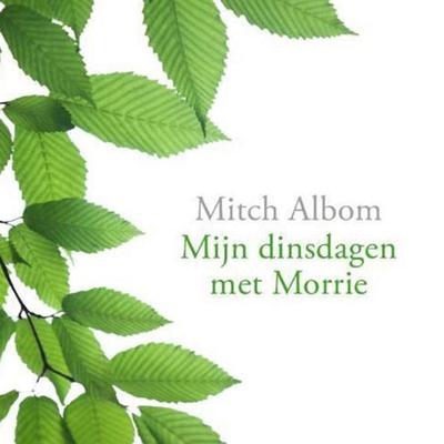 Mijn dinsdagen met Morrie - Mitch Albom, Audio, 9789463635998