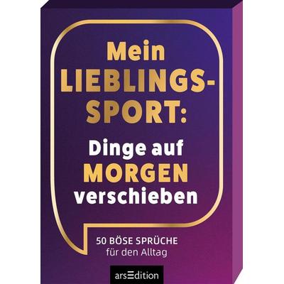 Mein Lieblingssport: Dinge auf morgen verschieben, Gebundene Ausgabe von , arsedition, 978-3-8458-7159-2