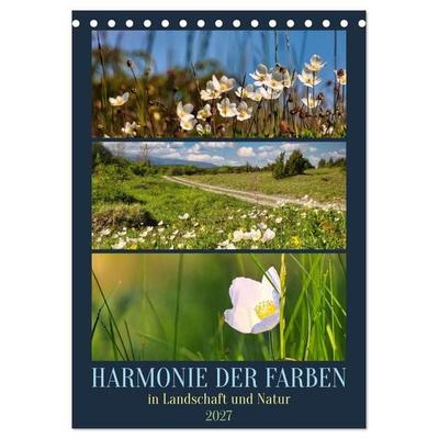 Harmonie der Farben in Landschaft und Natur (Tischkalender 2027 DIN A5 hoch), CALVENDO Monatskalender