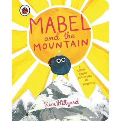 Mabel and the Mountain, Gebundene Ausgabe von Kim Hillyard, Vermilion, 978-0-241-63785-2