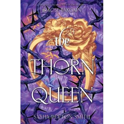 The Thorn Queen, Taschenbuch von Sasha Peyton Smith, Harper Collins Publ. USA, 978-0-06-349201-1