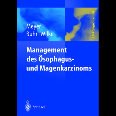Management des Magen- und Ösophaguskarzinoms, Taschenbuch von H.-J. Meyer,H.J. Buhr,H. Wilke, Springer Berlin, 978-3-642-62254-0