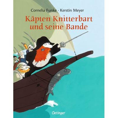 Käpten Knitterbart und seine Bande, Gebundene Ausgabe von Cornelia Funke, Verlag Friedrich Oetinger GmbH, 978-3-7891-6506-1