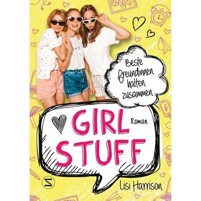 Girl Stuff - Beste Freundinnen halten zusammen, Taschenbuch von Lisi Harrison, Schneiderbuch, 978-3-505-14427-1