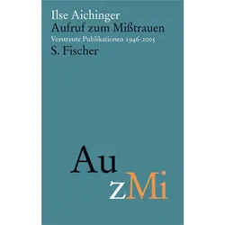 Aufruf zum Misstrauen, Belletristik von Ilse Aichinger