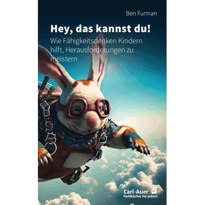 Hey, das kannst du!, Taschenbuch von Ben Furman, Carl-Auer Verlag GmbH, 978-3-8497-0501-5
