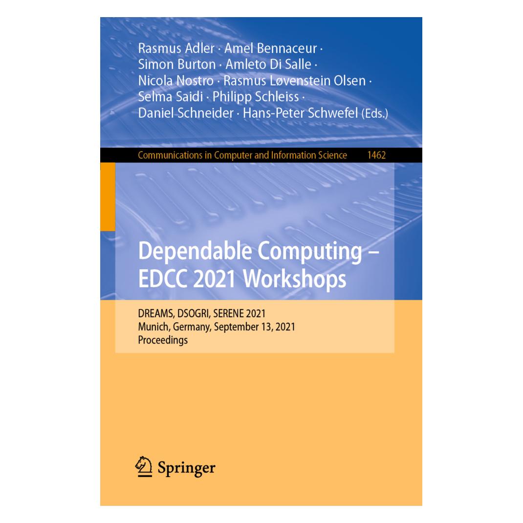 Springer Dependable Computing - EDCC 2021 Workshops (Englisch, Softcover, Amel Bennaceur, Amleto Di Salle, Daniel Schneider, Hans-Peter Schwefel, Nicola Nostro, Philipp Schleiss, Rasmus Adler, Rasmus Løvenstein Olsen, Selma Saidi, Simon Burton) (56203591)