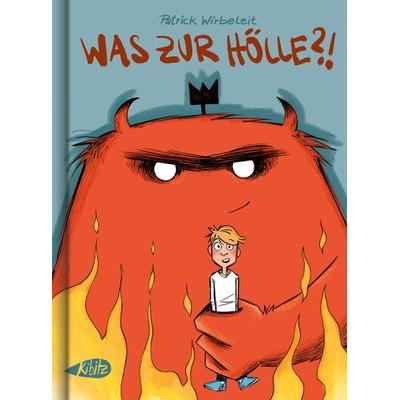 Was zur Hölle?!, Gebundene Ausgabe von Patrick Wirbeleit, Kibitz Verlag, 978-3-948690-20-5