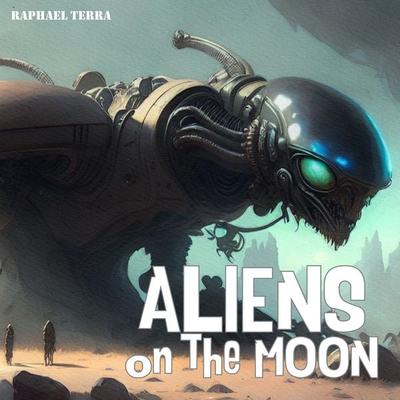 Aliens on the Moon - Raphael Terra, Audio, 9781789323931