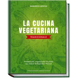 La cucina vegetariana tradizionale, Ratgeber von Domenico Gentile