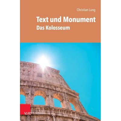 Text und Monument, Taschenbuch von Christian Lung, Vandenhoeck + Ruprecht, 978-3-525-70003-7