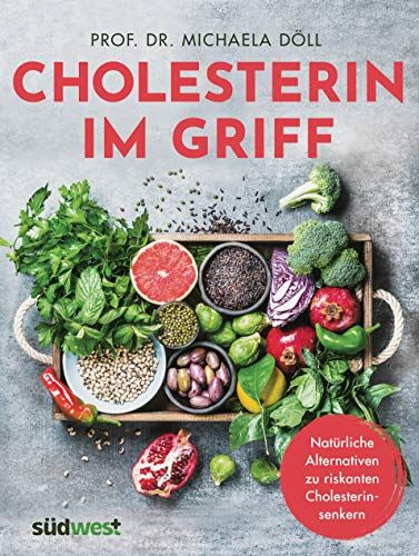 Michaela Döll - Cholesterin im Griff: Natürliche Alternativen zu riskanten Cholesterinsenkern - Preis vom 11.10.2026 15:43:13 h