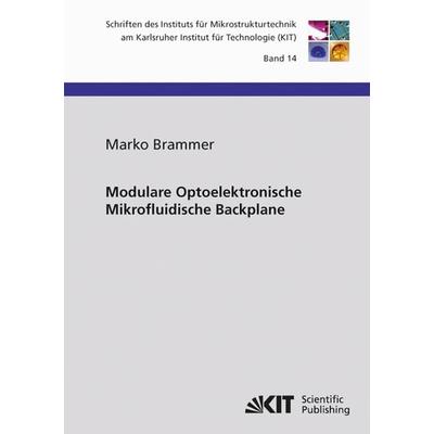Modulare Optoelektronische Mikrofluidische Backplane, Taschenbuch von Marko Brammer, KIT Scientific Publishing, 978-3-86644-920-6
