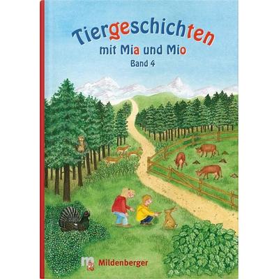 Tiergeschichten mit Mia und Mio - Band 4, Gebundene Ausgabe von Bettina Erdmann, Mildenberger Verlag GmbH, 978-3-619-14404-4