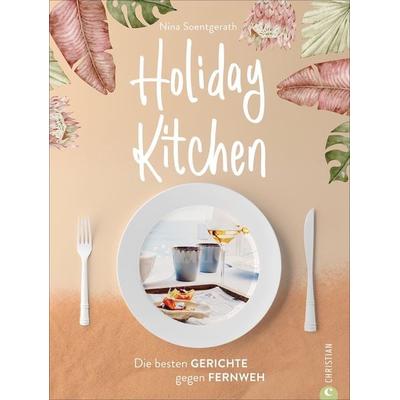 Holiday Kitchen, Gebundene Ausgabe von Nina Loos, Christian, 978-3-95961-544-0