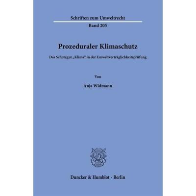 Prozeduraler Klimaschutz., Taschenbuch von Anja Widmann, Duncker & Humblot, 978-3-428-19042-3