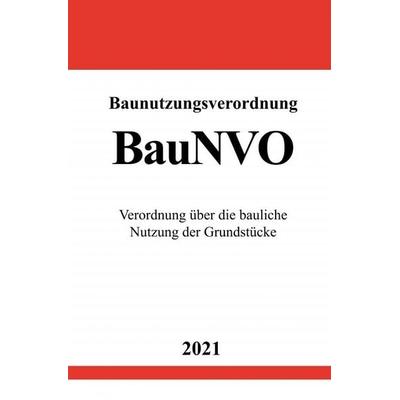 Baunutzungsverordnung (BauNVO), Taschenbuch von Ronny Studier, Epubli, 978-3-7549-1054-2