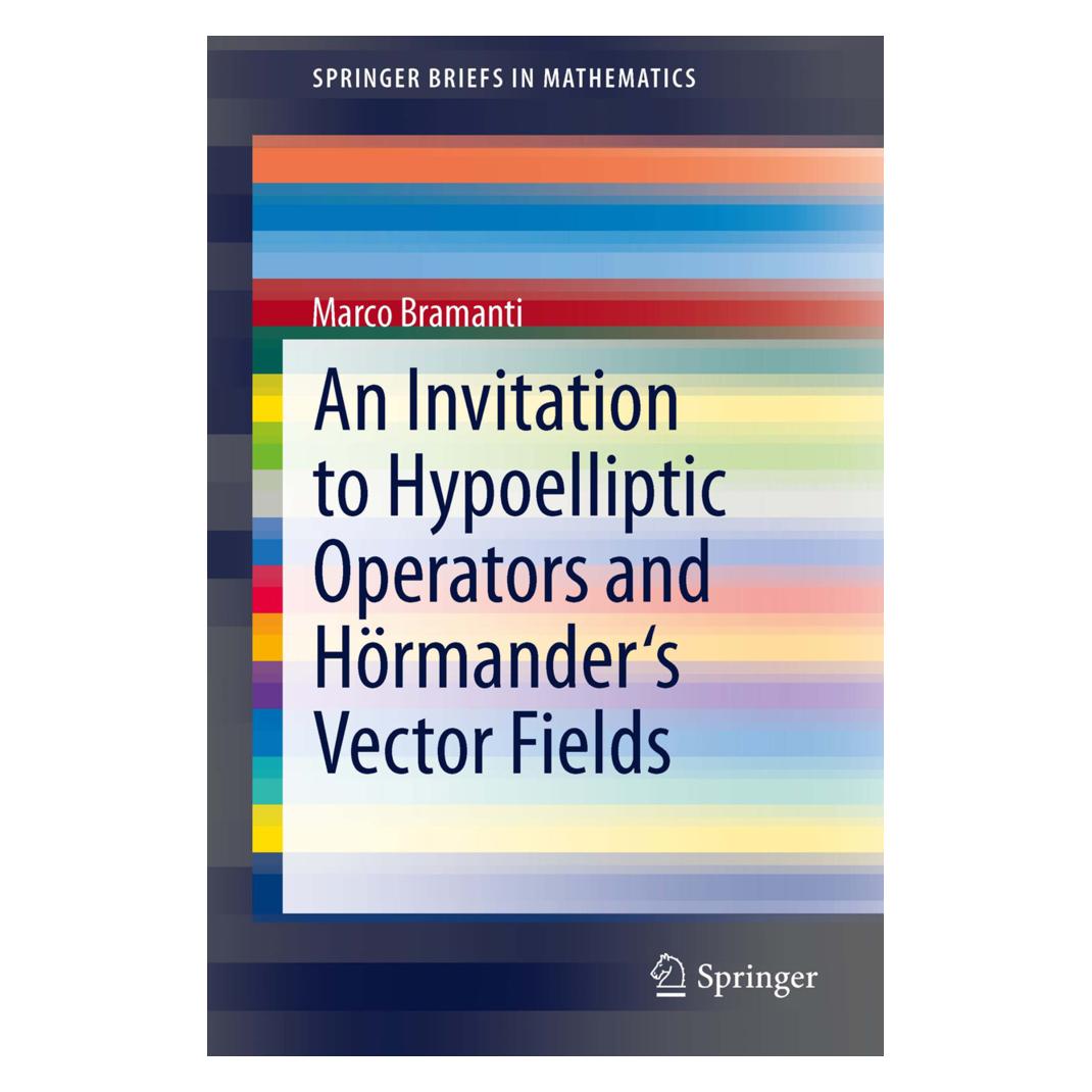 Springer An Invitation to Hypoelliptic Operators and Hörmander's Vector Fields (Englisch, Softcover, Marco Bramanti) (55526363)