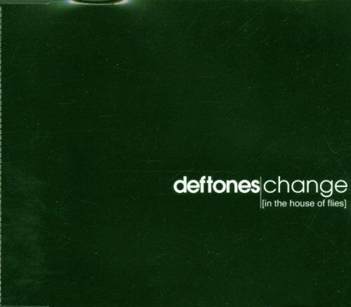Deftones - Change (in the House of Flies) - Preis vom 11.10.2026 03:10:56 h