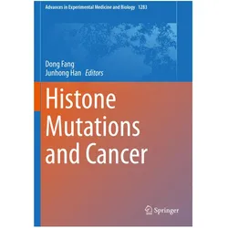 Histone Mutations and Cancer, Fachbücher von Dong Fang, Junhong Han