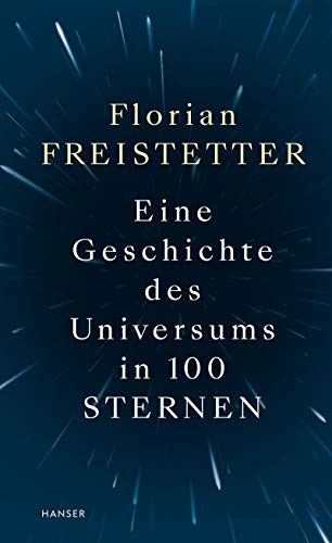 Florian Freistetter - Eine Geschichte des Universums in 100 Sternen - Preis vom 11.10.2026 15:43:13 h