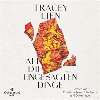 All die ungesagten Dinge - Tracey Lien, Audio, 9783844934588