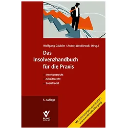 Das Insolvenzhandbuch für die Praxis, Fachbücher von Wolfgang Däubler, Andrej Wroblewski