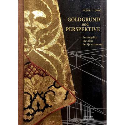 Goldgrund und Perspektive, Gebundene Ausgabe von Saskia C. Quené, Deutscher Kunstverlag, 978-3-422-98938-2