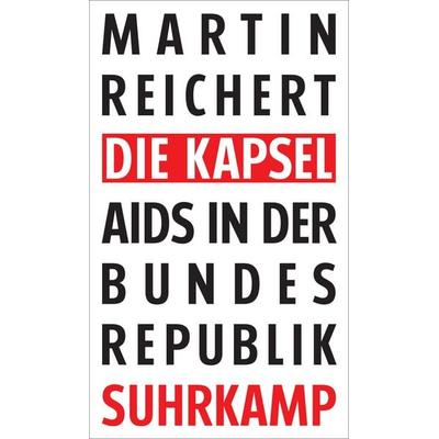 Die Kapsel, Gebundene Ausgabe von Martin Reichert, Suhrkamp, 978-3-518-42771-2