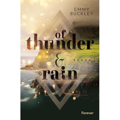 Of Thunder and Rain, Taschenbuch von Emmy Buckley, Forever, 978-3-95818-713-9