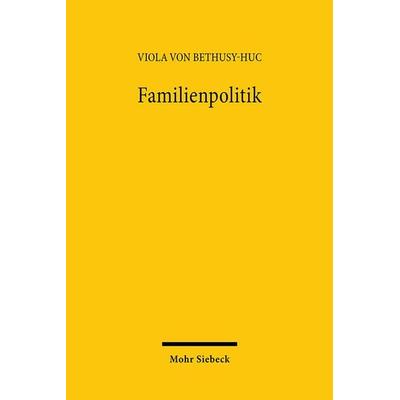 Familienpolitik, Taschenbuch von Viola Bethusy-Huc, Mohr Siebeck, 978-3-16-345225-1
