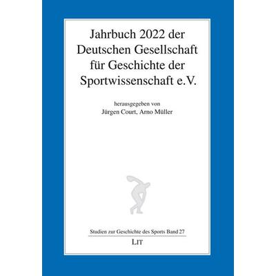 Jahrbuch 2022 der Deutschen Gesellschaft für Geschichte der Sportwissenschaft e.V., Taschenbuch von , Lit Verlag, 978-3-643-15266-4