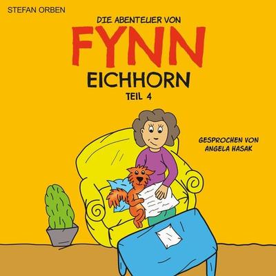 Die Abenteuer von Fynn Eichhorn Teil 4 - Stefan Orben, Audio, 4067248037218
