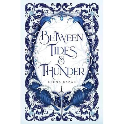 Between Tides & Thunder, Taschenbuch von Leena Kazak, Leena Kazak