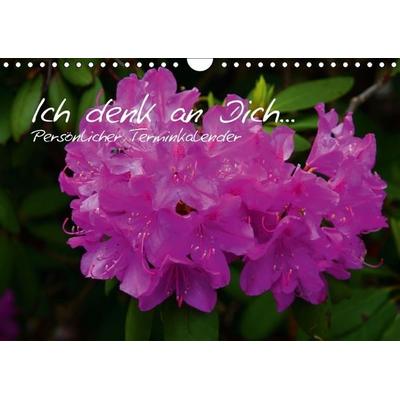 Ich denk an Dich ... Persönlicher Terminkalender (Wandkalender immerwährend DIN A4 quer)