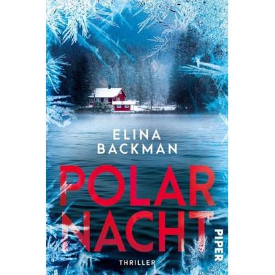 Polarnacht, Taschenbuch von Elina Backman, Piper, 978-3-492-06553-5