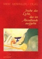 Mieke Mosmuller-Crull - Suche das Licht, das im Abendlande aufgeht - Preis vom 11.10.2026 03:10:56 h