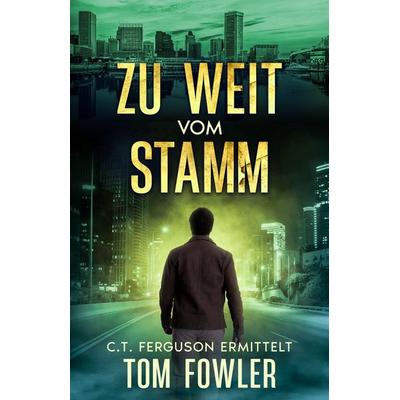 Zu weit vom Stamm, Taschenbuch von Fowler Tom, Cowper Publishing, 978-3-912281-87-3