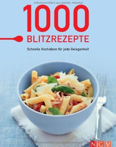 1000 Blitzrezepte. Schnelle Kochideen für jede Gelegenheit - Preis vom 09.10.2026 07:28:09 h