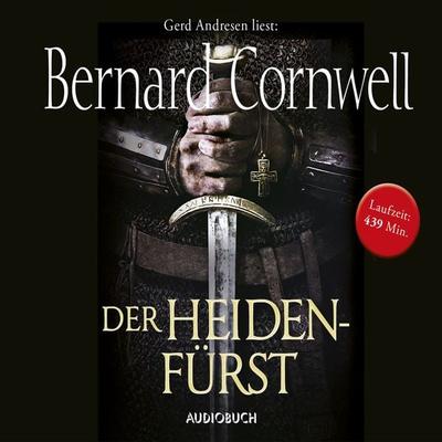 Der Heidenfürst - Bernard Cornwell, Audio, 9783899648607