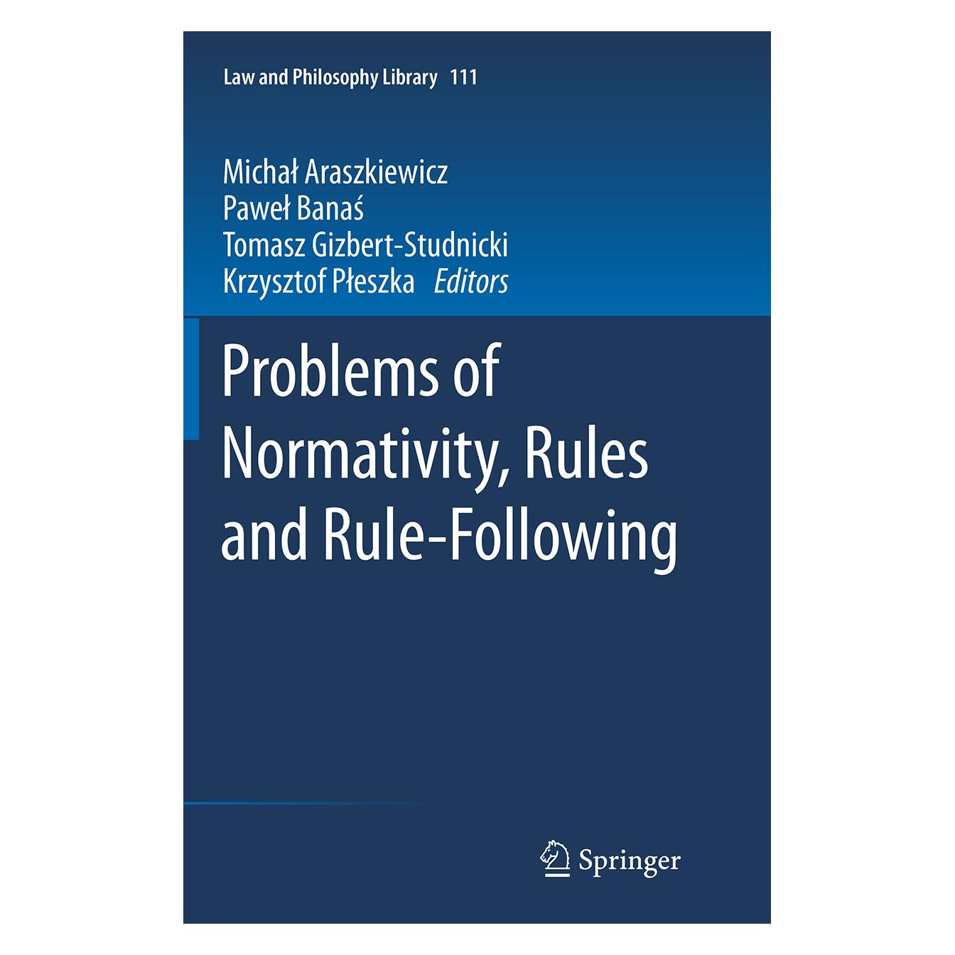 Springer Problems of Normativity, Rules and Rule-Following (Englisch, Softcover, Krzysztof Pleszka, Michal Araszkiewicz, Pawel Banas, Tomasz Gizbert-Studnicki) (55845590)