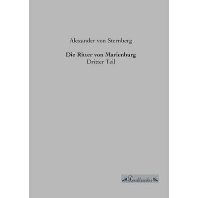 Die Ritter von Marienburg, Taschenbuch von Alexander Sternberg, Leseklassiker, 978-3-95563-228-1