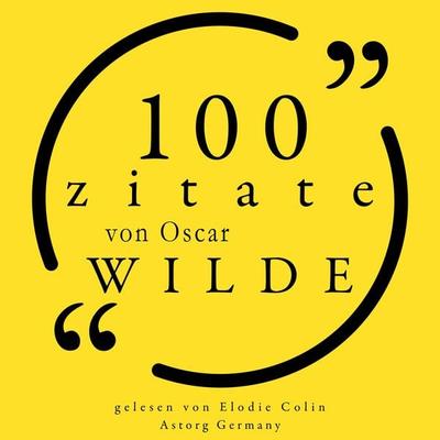 100 Zitate von Oscar Wilde - Oscar Wilde, Audio, 9782821166370