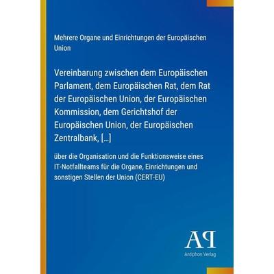 Vereinbarung zwischen dem Europäischen Parlament, dem Europäischen Rat, dem Rat der Europäischen Union, der Europäischen Kommission, dem Gerichtshof