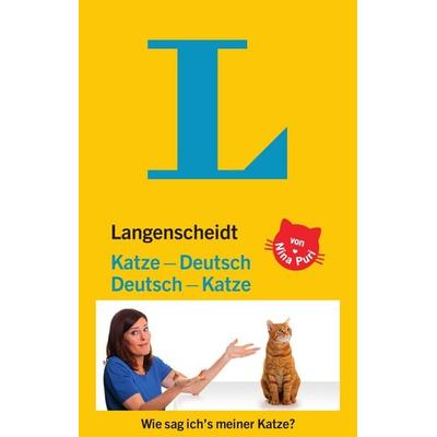 Langenscheidt Katze-Deutsch/Deutsch-Katze, Gebundene Ausgabe von Nina Puri, Langenscheidt bei PONS Langenscheidt GmbH, 978-3-12-514054-7