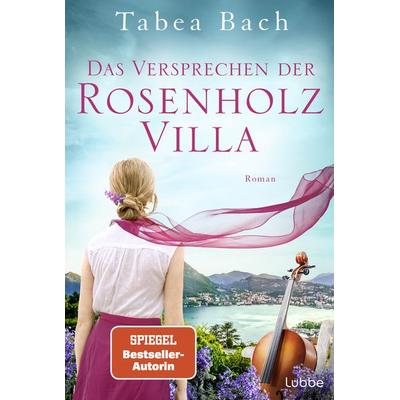 Das Versprechen der Rosenholzvilla, Taschenbuch von Tabea Bach, Lübbe