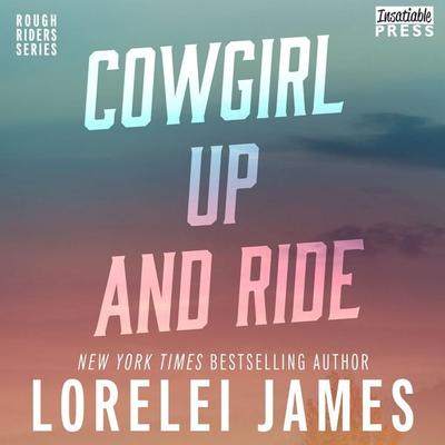 Cowgirl Up and Ride - Lorelei James, Audio, 9781624611599