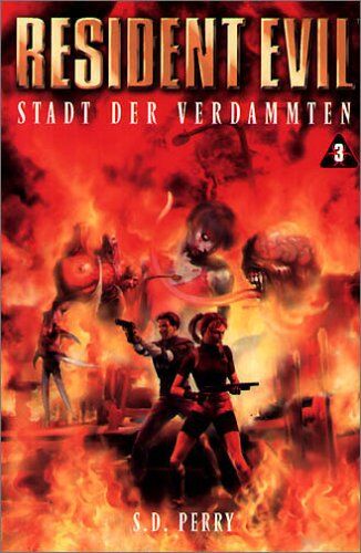 Perry, Stephani D. - Resident Evil 03. Stadt der Verdammten.: BD 3 - Preis vom 12.10.2026 11:37:12 h